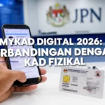 MyKad Digital 2026: Perbandingan dengan Kad Fizikal