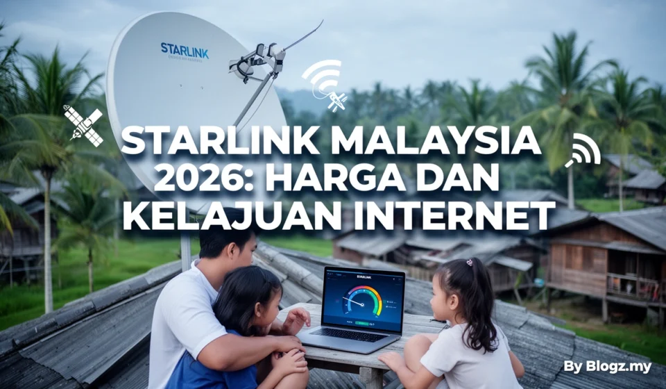 Starlink Malaysia 2026: Harga dan Kelajuan Internet