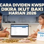 Cara Dividen KWSP Dikira Ikut Baki Harian 2026