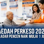 Faedah Perkeso 2026: Kadar Pencen Naik Mulai 1 Jun