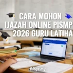 Cara Mohon Ijazah Online PISMP 2026 Guru Latihan