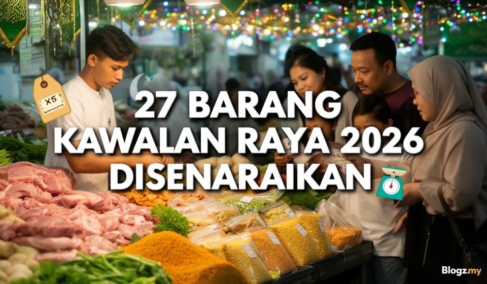 27 Barang Kawalan Raya 2026 Disenaraikan 27 Barang Kawalan Raya 2026 Disenaraikan