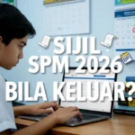 Sijil SPM 2026 Bila Keluar?