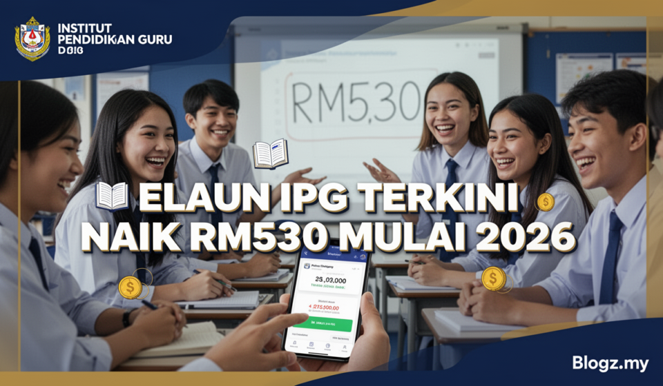 Elaun IPG Terkini Naik RM530 Mulai 2026