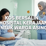 Kos Bersalin Hospital Kerajaan Untuk Warga Asing